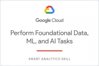 Perform Foundational Data, ML, and AI Tasks in Google Cloud Jun 20, 2022